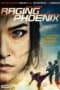Raging Phoenix (2009)