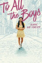 To All the Boys Always and Forever (2021)